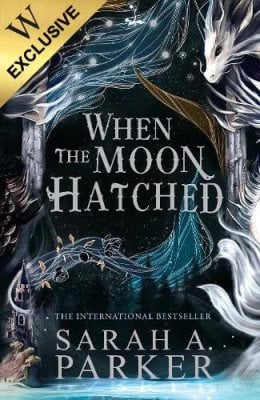 When the Moon Hatched: Waterstones Exclusive Edition