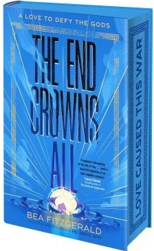 The End Crowns All: Exclusive Edition (Hardback) Author Bea Fitzgerald